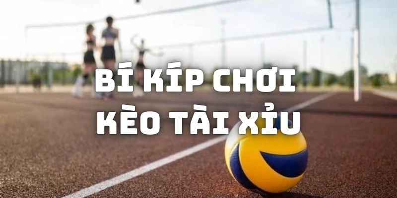 Bí kíp đánh kèo tài xỉu ăn tiền nhà cái