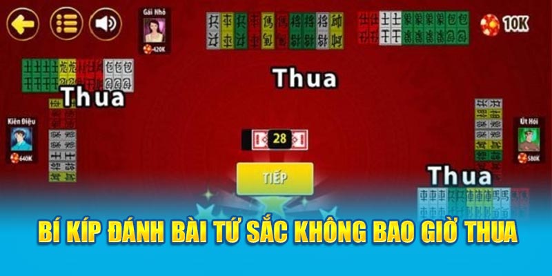 Bí kíp đánh bài tứ sắc không bao giờ thua