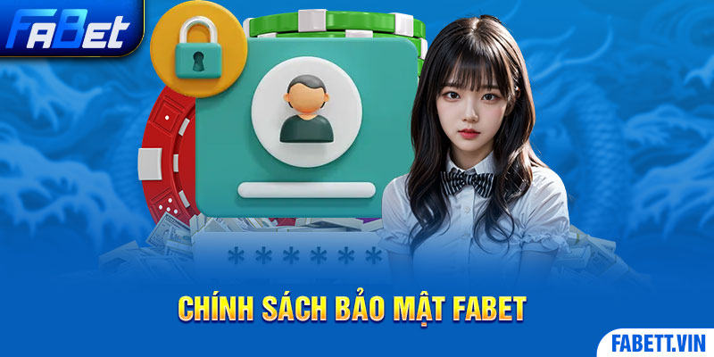 Chính sách bảo mật Fabet