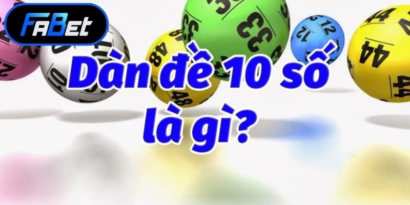 Dàn Đề 10 Số Và Bí Kíp Nuôi Khung Hiệu Quả Nhất 2026